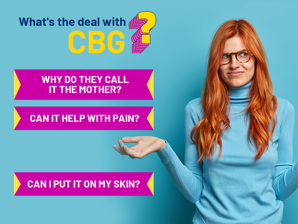 INTRODUCING THE MOTHER OF ALL CANNABINOIDS: CBG Featured Image